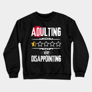 Adulting very disappointing Crewneck Sweatshirt